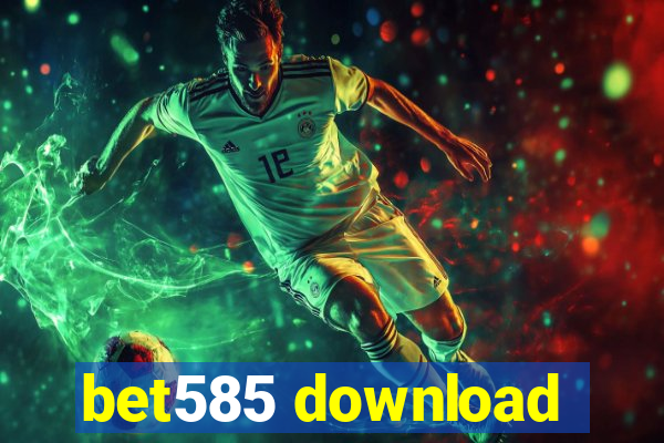 bet585 download